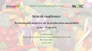 Agriculture et cultures maraîchères en Israël - Mr Zion Dar