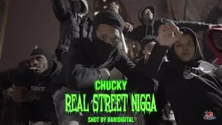 Chucky - Real Street Nigga (shot by @RARIDIGITAL)