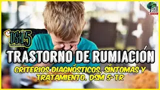 🔴 TRASTORNO DE RUMIACI&Oacute;N (Trastornos alimenticios) | Diagn&oacute;stico, s&iacute;ntomas y tratamiento | DSM 5 TR