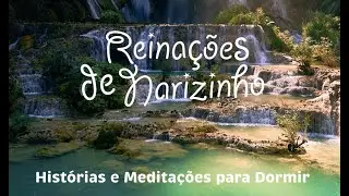 Hist&oacute;ria para Dormir | Reina&ccedil;&otilde;es de Narizinho | Hist&oacute;rias relaxantes para crian&ccedil;as