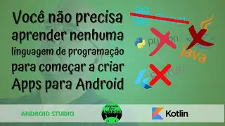 Android Studio | Você pode criar seu primeiro aplicativo para Android hoje | Kotlin