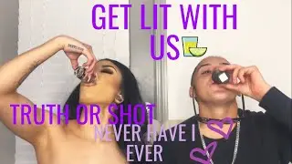 COUPLES TRUTH OR SHOT &mdash; get lit w us