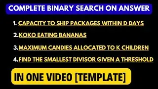 Complete  Leetcode Binary search on answer in One video | Modified Binary search Template?