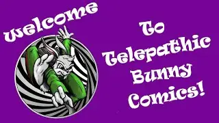 Welcome To Telepathic Bunny Comics!