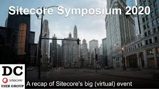 November 18 2020 DC SUG: Sitecore Symposium Wrap Up