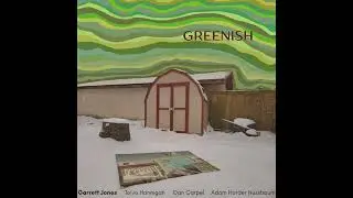 Garrett Jones - GREENISH (2025 - Album)