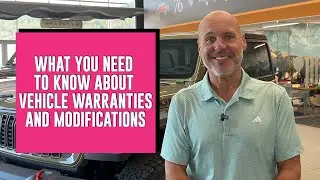 What You Need to Know About Vehicle Warranties and Modifications