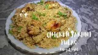 CHICKEN YAKHNI PULAO RECIPE - TENDER CHICKEN & JUICY RICE #easy #chickenpulao