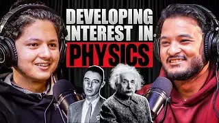Rakshit Poudel on Developing Interest in Physics | Sushant Pradhan Podcast