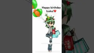HAPPY BIRTHDAY MIDORIYA!!❤️✨🎀