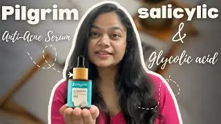 PILGRIM SALICYLIC ACID & GLYCOLIC ACID SERUM REVIEW | PILGRIM SALICYLIC ACID FACE SERUM HOW TO USE ?