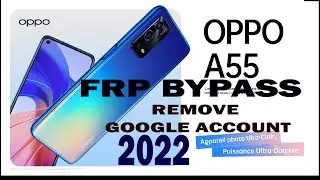OPPO A55 Frp Bypass 2022 New Security Update 2022 || Google Account Bypass Without PC (CPH2325)