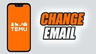 How To Change Email On Temu Shopping App