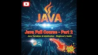 Java Variables & Initialization – Beginner’s Guide | Part 2 Java Full Course