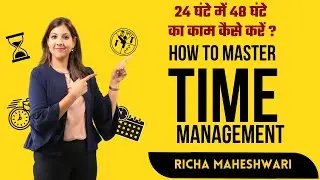 Proven Time Management Tips & Strategies in 2023 | Video in HINDI by Richa Maheshwari