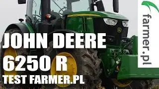 John Deere 6250R w akcji - krótki test 