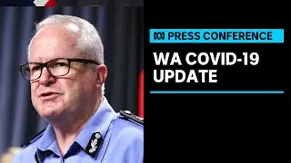 IN FULL: Western Australia authorities deliver a COVID-19 update | ABC News