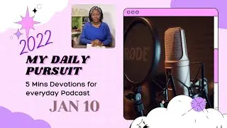 MY DAILY PURSUIT JAN 10 Devotion #mybloomingtv