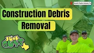 Construction Debris Removal Services in South Padre Island Tx | JunkGuysRGV | #cleanup #trashpickup