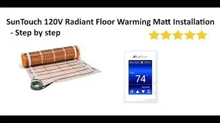 SunTouch Radiant Floor Heating System Installation - Step by Step