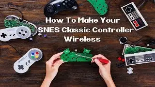 How To Make Your Snes Classic Controller Wireless - 8Bitdo Mod Kit