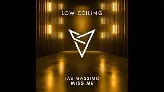 Fab Massimo -  MISS ME / Extended Mix [LOW CEILING]
