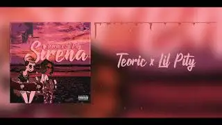 Lil Pity - Sirena (Ft. Teoric) (Audio)