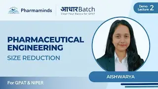 Size Reduction | Pharmaceutical Engineering | Pharmaminds | AADHAR BATCH | GPAT