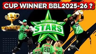 Melbourne Stars BBL 2025-26 Squad | Team Analysis, Strengths, Weaknesses & Key Players I #bbl2025