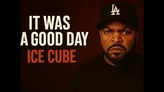 Ice Cube | It Was a Good Day (Super Clean Version)