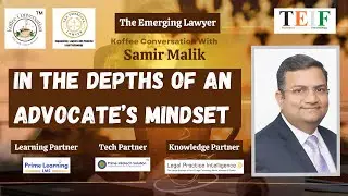 In the Depths of an Advocate&rsquo;s Mindset with Samir Malik | Koffee Conversation @TEIF