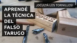 Como ocultar tornillos con la técnica del falso tarugo!