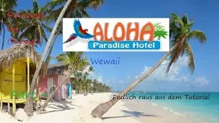 Let's Play Aloha Paradise Hotel ( Wewaii) - #4 - Endlich raus aus dem Tutorial
