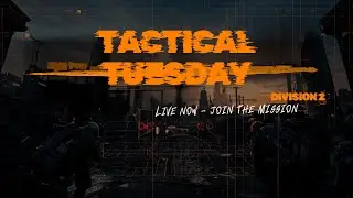 The Grind Never Stops! | Leveling My Agent in The Division 2 (Tactical Tuesday)