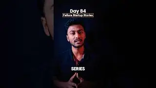 Day 84/100: Failure Startup Stories 📉