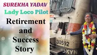 Surekha Yadav Lady Loco Pilot Retirement and success story 