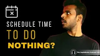 The art of doing Nothing | The ImpleBooks Podcast #38