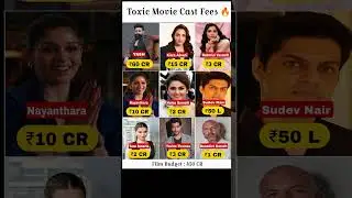 Toxic movie cast fees?🔥#toxic #yash #kiaraadvani #rukminivasanth #actorsalary #viral