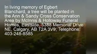 In Loving Memory of Egbert Blanchard (1933&ndash;2025)