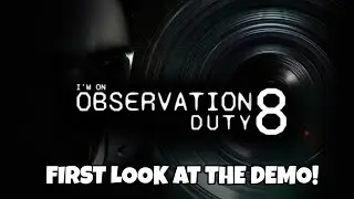I'm On Observation Duty 8 (DEMO) - I Sure LOVE Horror Games