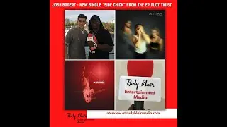 Intv w Artist & Actor Josh Bogert On New Single &ldquo;Side Chick&rdquo; From The EP Plot Twist