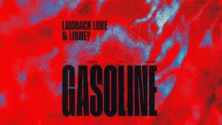 Laidback Luke & Linney - Gasoline (Official Music Video)