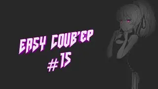 EASY COUB'ep #15 ☯Anime / Amv / Gif / Приколы  / Gaming Coub / BEST☯