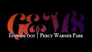 Percy Warner Park | GEMS Episode 001 | Sony FS7