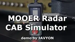 Mooer Radar CAB Simulator pedal demo by Javyon