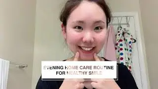 A Dental Hygienist's Nighttime Brushing Routine