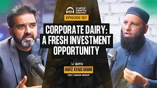Traditional Dairy vs Corporate Dairy: A Fresh Investment Opportunity | Hafiz Avais Ghani | #187
