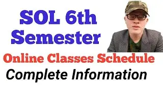 SOL Sixth Semester Online Classes Starts 2022 | complete Information