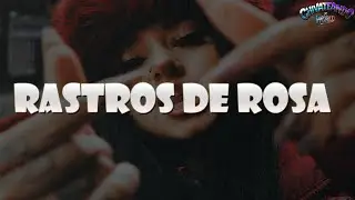 Kei Linch - Rastros de Rosa (Lyrics)