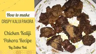 Kaleji Pakora Recipe By Zaika Kai | Fried Spiced liver | Chicken Kaleji Recipe | Kaliji Pakora Fry